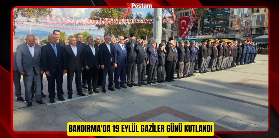 Bandırma'da 19 Eylül Gaziler Günü kutlandı