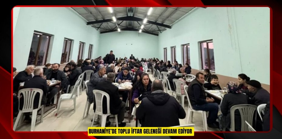 Burhaniye’de toplu iftar geleneği devam ediyor
