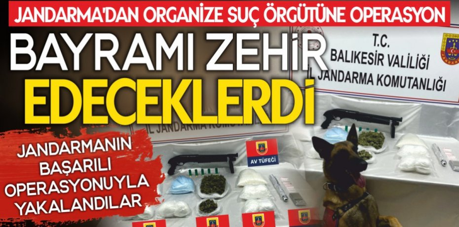 BAYRAMI ZEHİR EDECEKLERDİ