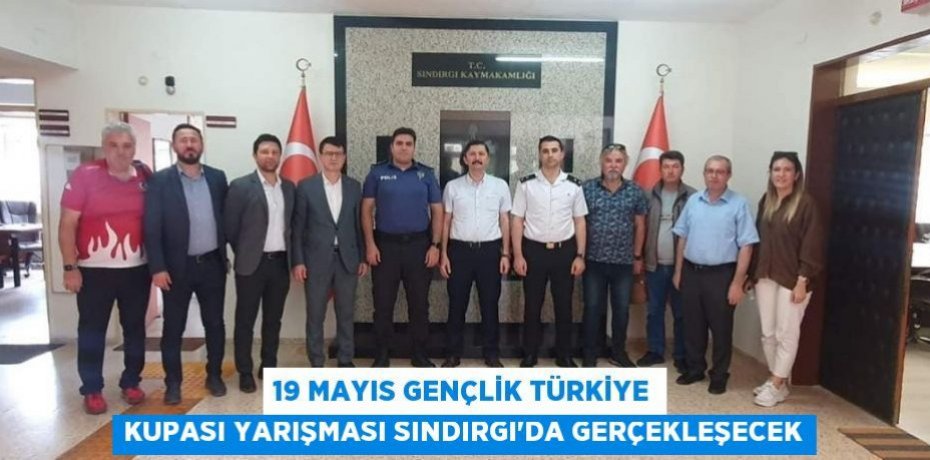 19 Mayıs Gençlik Türkiye Kupası Yarışması Sındırgı'da gerçekleşecek