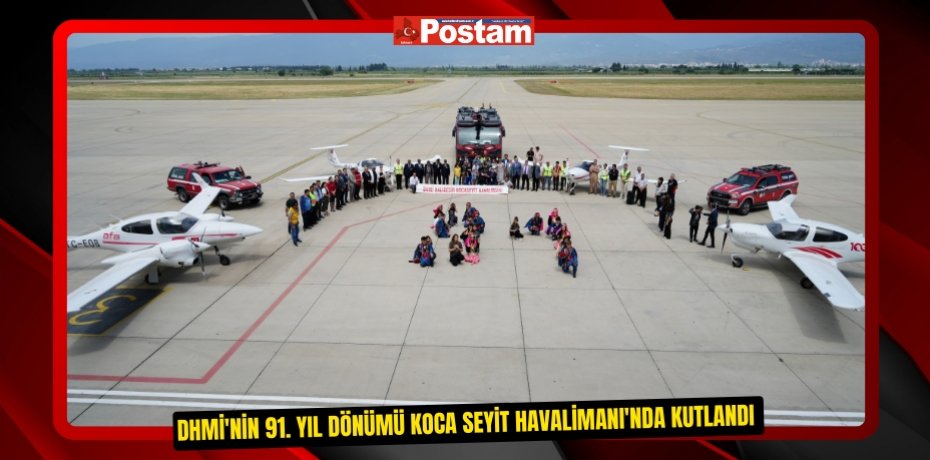 DHMİ'nin 91. yıl dönümü Koca Seyit Havalimanı'nda kutlandı  