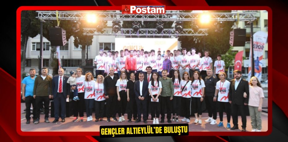 Gençler Altıeylül’de buluştu