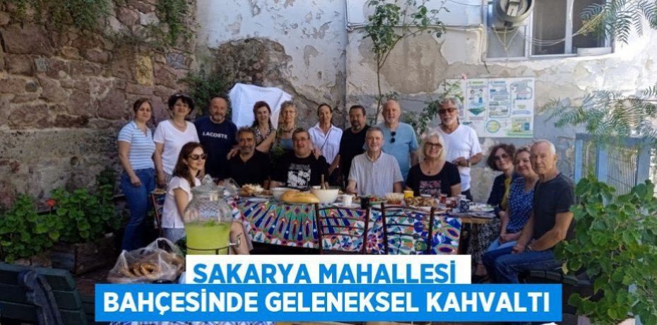 Sakarya Mahallesi bahçesinde geleneksel kahvaltı