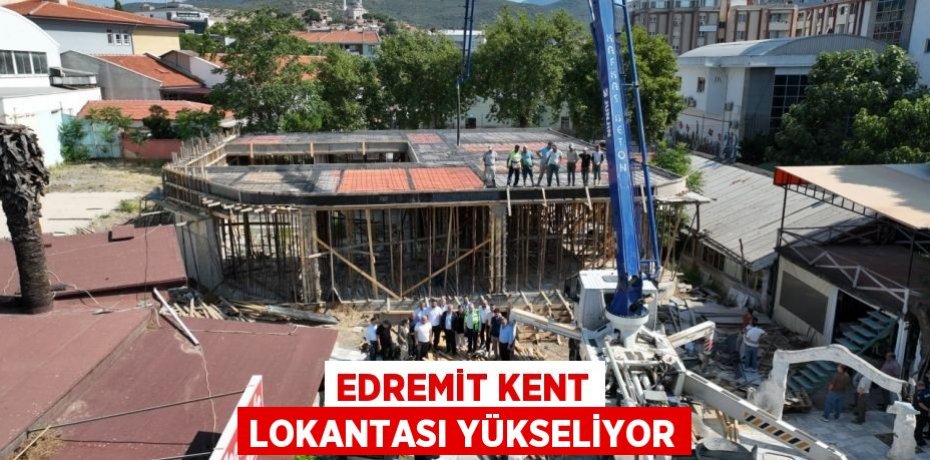 Edremit Kent Lokantası yükseliyor