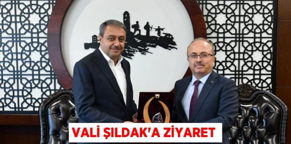 Vali Şıldak'a Ziyaret