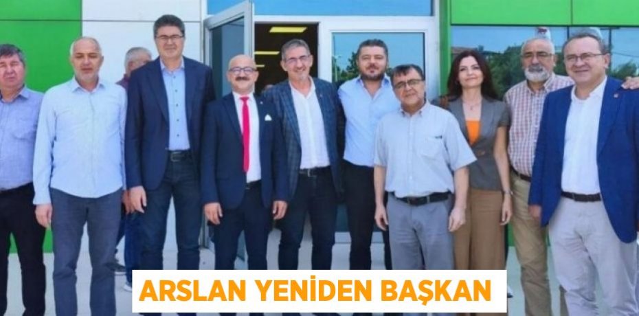ARSLAN YENİDEN BAŞKAN
