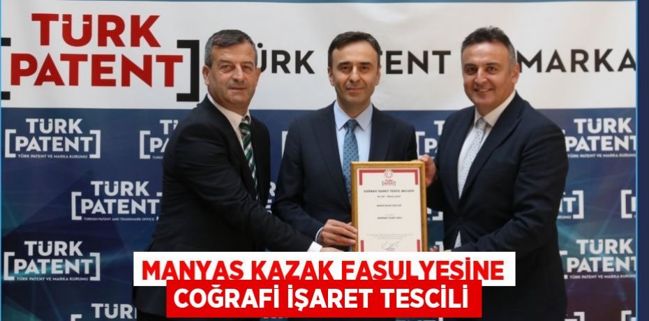 MANYAS KAZAK FASULYESİNE COĞRAFİ İŞARET TESCİLİ