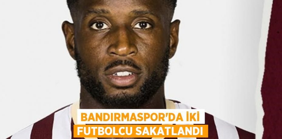 Bandırmaspor'da iki futbolcu sakatlandı