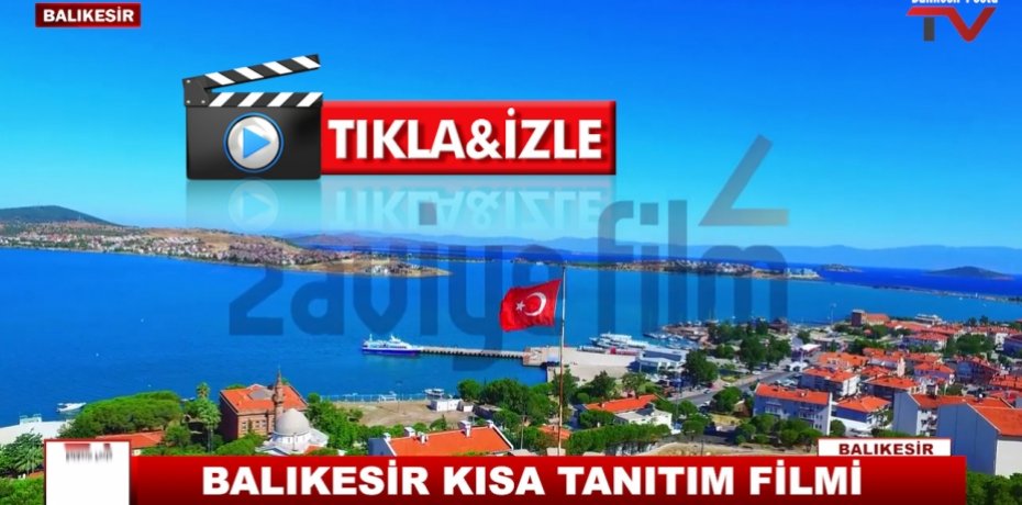 BALIKESİR KISA TANITIM FİLMİ