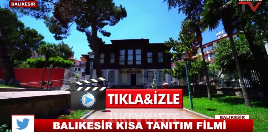 BALIKESİR KISA TANITIM FİLMİ