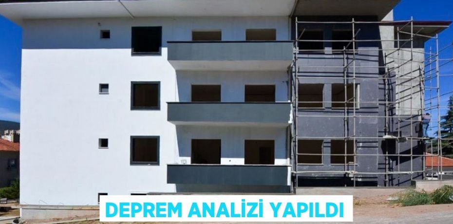 DEPREM ANALİZİ YAPILDI