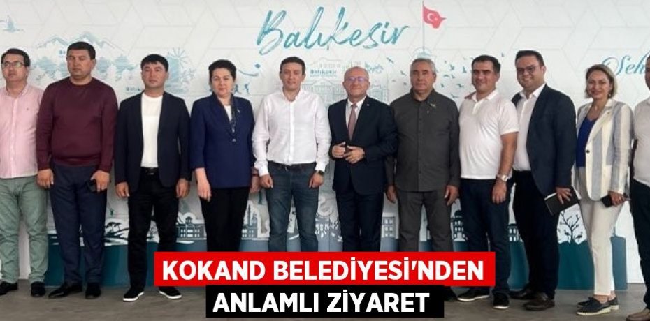 KOKAND BELEDİYESİ'NDEN ANLAMLI ZİYARET