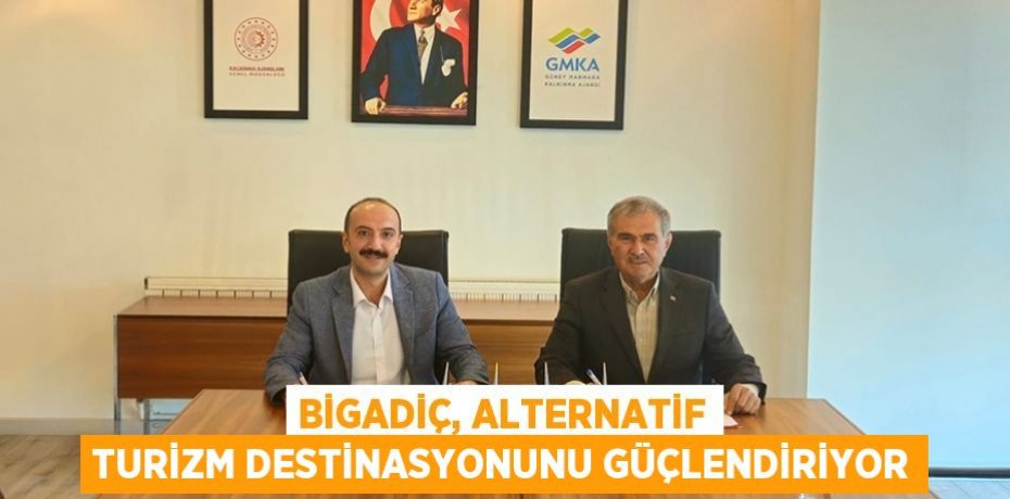 Bigadiç, Alternatif Turizm Destinasyonunu Güçlendiriyor