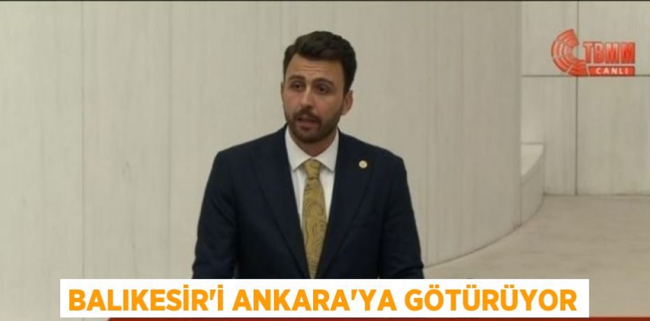 Balıkesir’i Ankara’ya götürüyor