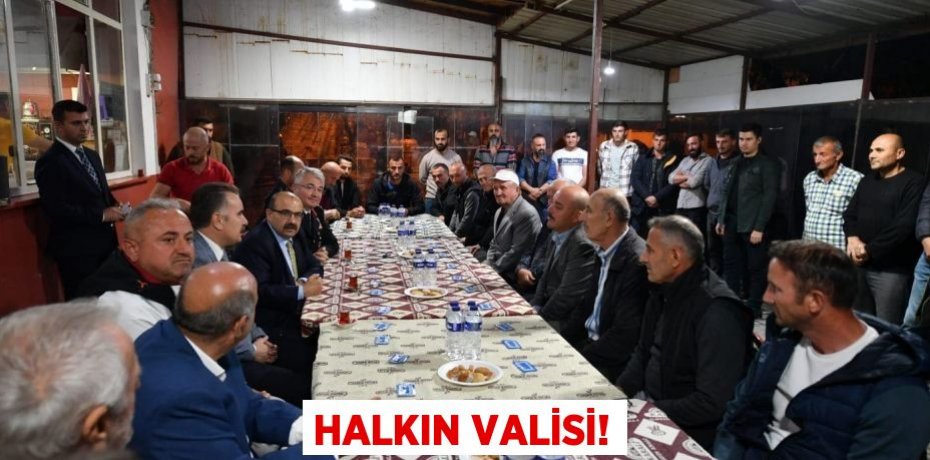 HALKIN VALİSİ!
