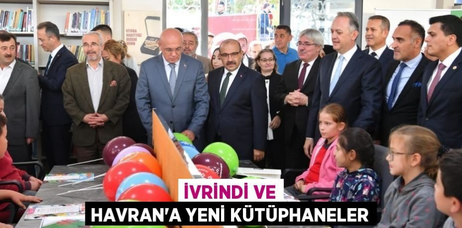 İVRİNDİ VE HAVRAN’A YENİ KÜTÜPHANELER