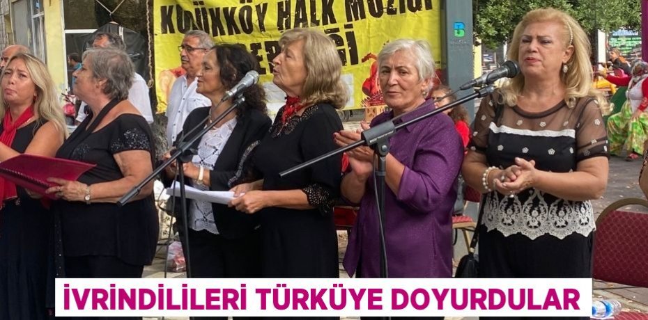 İvrindilileri türküye doyurdular