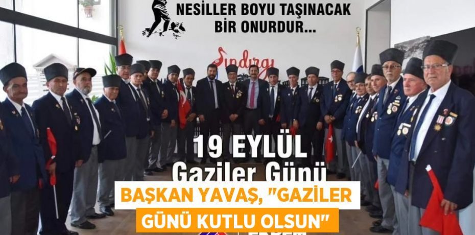 Başkan Yavaş, "Gaziler Günü Kutlu Olsun"
