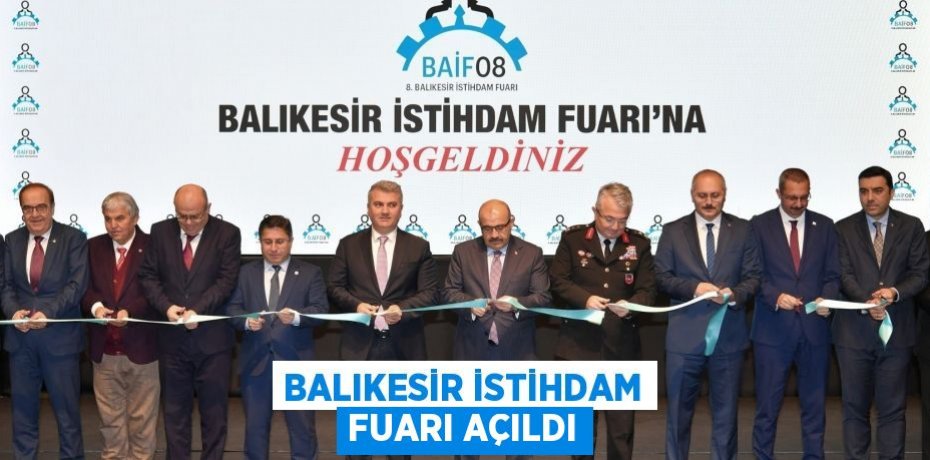 Balıkesir istihdam fuarı açıldı