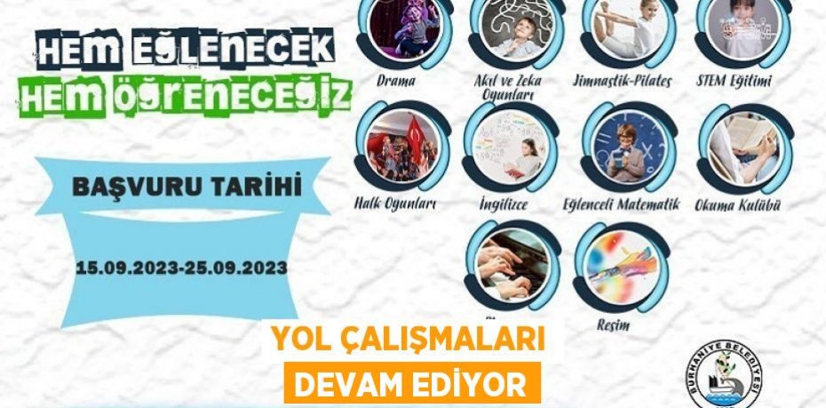 Yol çalışmaları devam ediyor