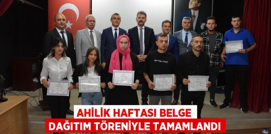 AHİLİK HAFTASI BELGE DAĞITIM TÖRENİYLE TAMAMLANDI