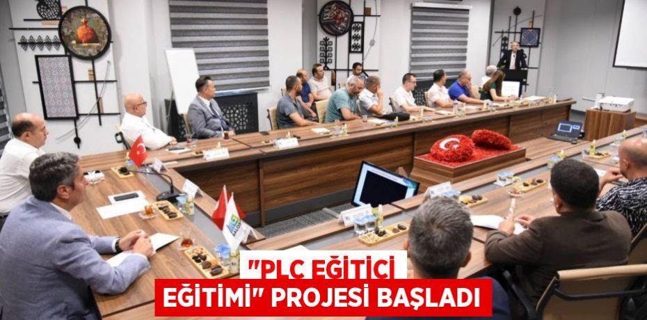 "PLC Eğitici Eğitimi" Projesi Başladı