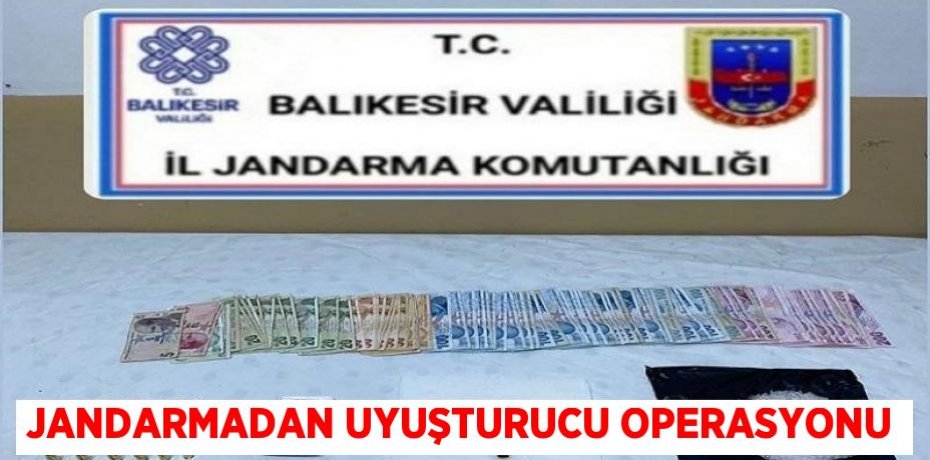 Jandarmadan uyuşturucu operasyonu