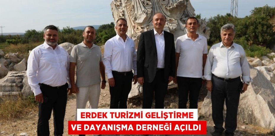 Erdek Turizmi Geliştirme ve Dayanışma Derneği Açıldı