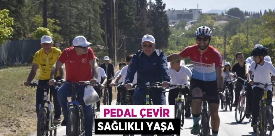 PEDAL ÇEVİR SAĞLIKLI YAŞA