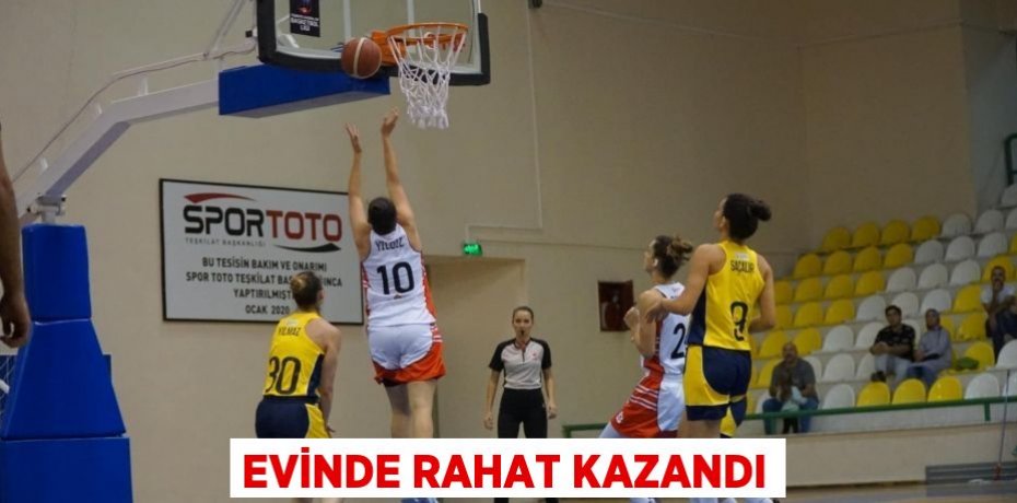 EVİNDE RAHAT KAZANDI