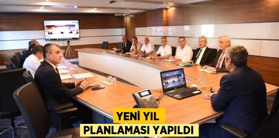 Yeni yıl planlaması yapıldı