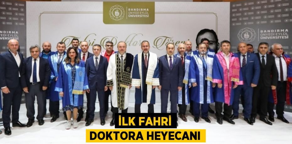 İLK FAHRİ DOKTORA HEYECANI