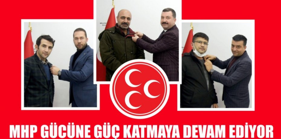 MHP GÜCÜNE GÜÇ KATMAYA DEVAM EDİYOR