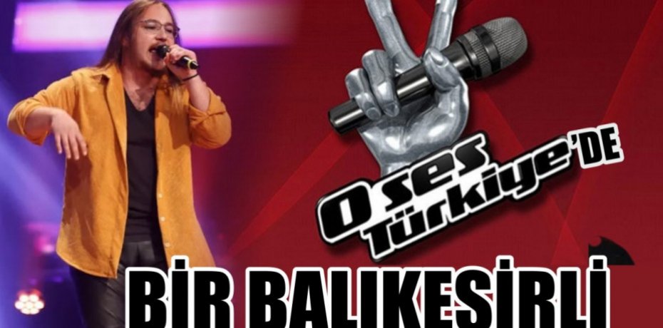 O SES'TE BİR BALIKESİRLİ