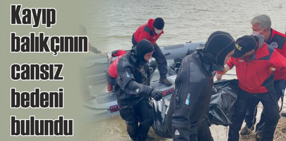 Kayıp balıkçının cansız bedeni bulundu