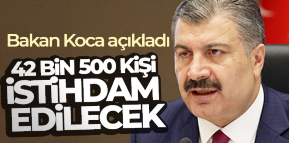 Sağlık Bakanlığı'nda 42 bin 500 kişi istihdam edilecek