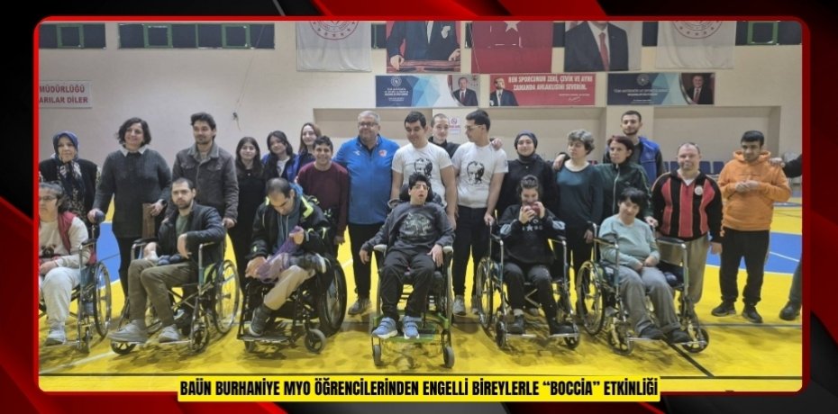 BAÜN BURHANİYE MYO ÖĞRENCİLERİNDEN ENGELLİ BİREYLERLE “BOCCİA” ETKİNLİĞİ