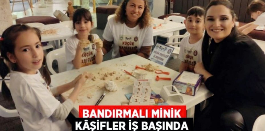 Bandırmalı minik kâşifler iş başında