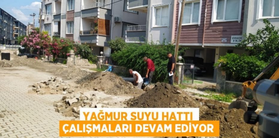 Yağmur suyu hattı çalışmaları devam ediyor