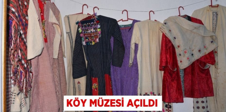 KÖY MÜZESİ AÇILDI