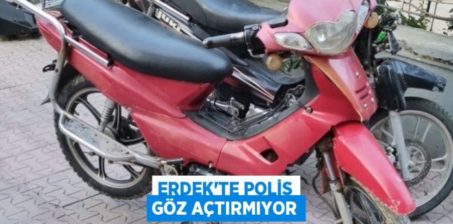 Erdek'te polis göz açtırmıyor