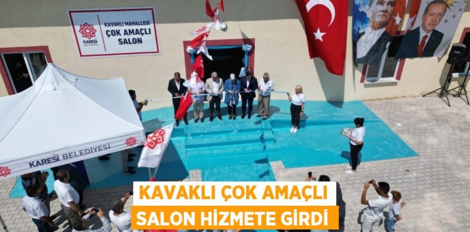 KAVAKLI ÇOK AMAÇLI SALON HİZMETE GİRDİ