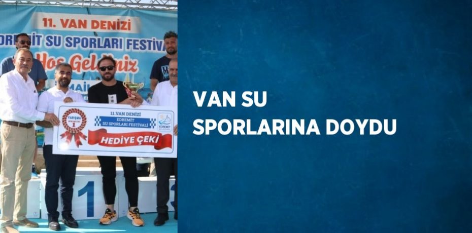 VAN SU SPORLARINA DOYDU