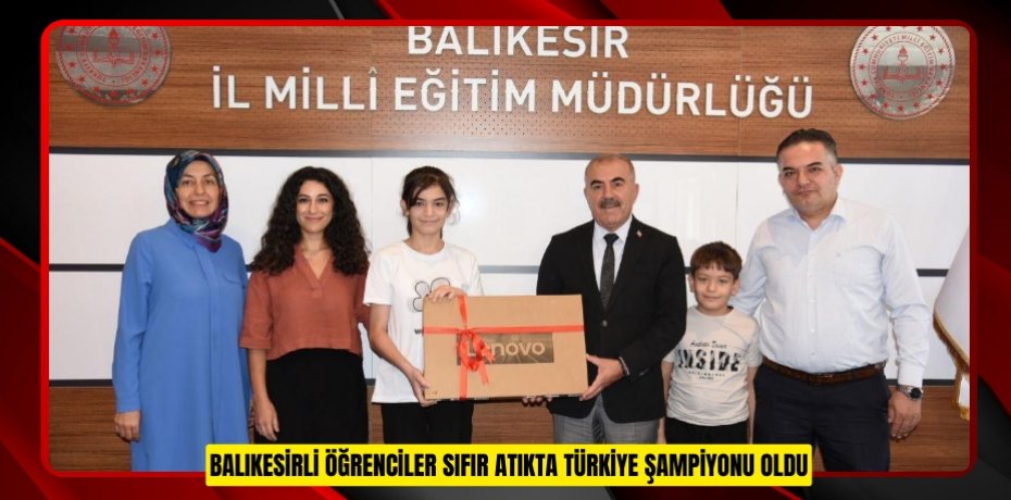 Balıkesirli öğrenciler sıfır atıkta Türkiye şampiyonu oldu