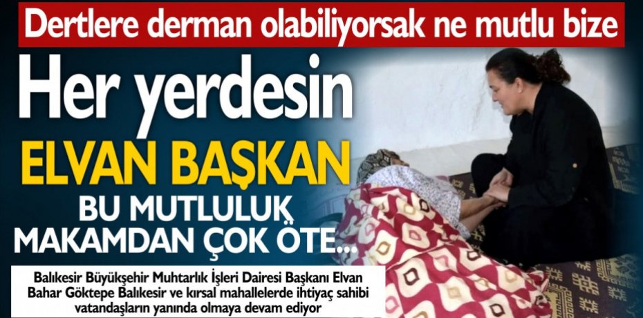 HER YERDESİN ELVAN BAŞKAN...