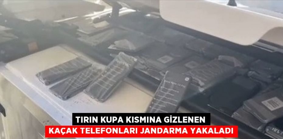 TIRIN KUPA KISMINA GİZLENEN KAÇAK TELEFONLARI JANDARMA YAKALADI