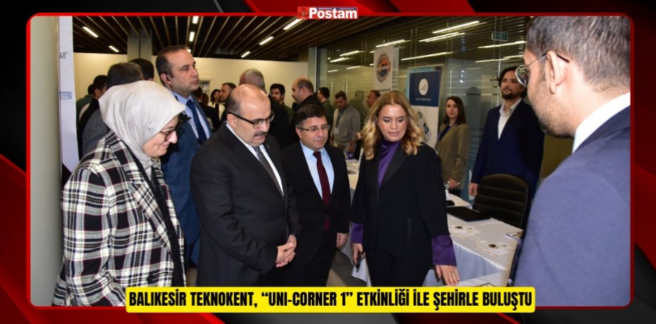 BALIKESİR TEKNOKENT, “UNI-CORNER 1” ETKİNLİĞİ İLE ŞEHİRLE BULUŞTU