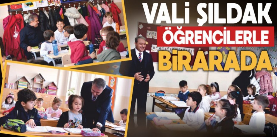 VALİ ŞILDAK ÖĞRENCİLERLE BİRARADA