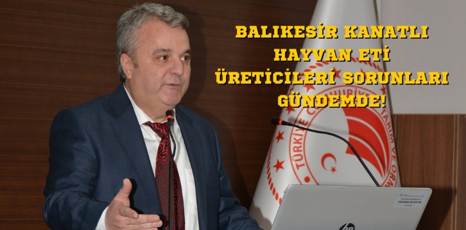 Balıkesir Kanatlı Hayvan Eti Üreticileri Sorunları gündemde!  ​​​​​​​