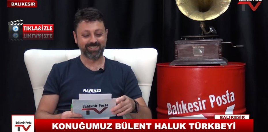 KONUĞUMUZ BÜLENT HALUK TÜRKBEYİ 3